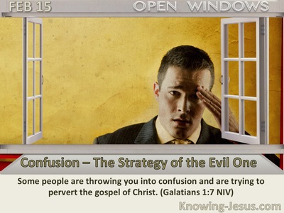 Confusion – The Strategy of the Evil One